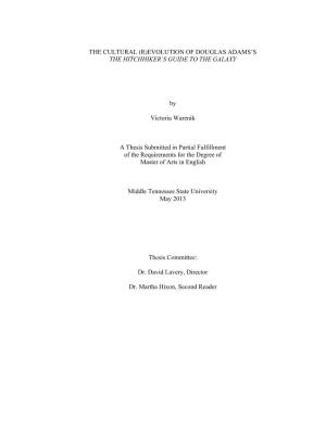 THE CULTURAL (R)EVOLUTION of DOUGLAS ADAMS's the HITCHHIKER's GUIDE to the GALAXY by Victoria Warenik a Thesis Submitted