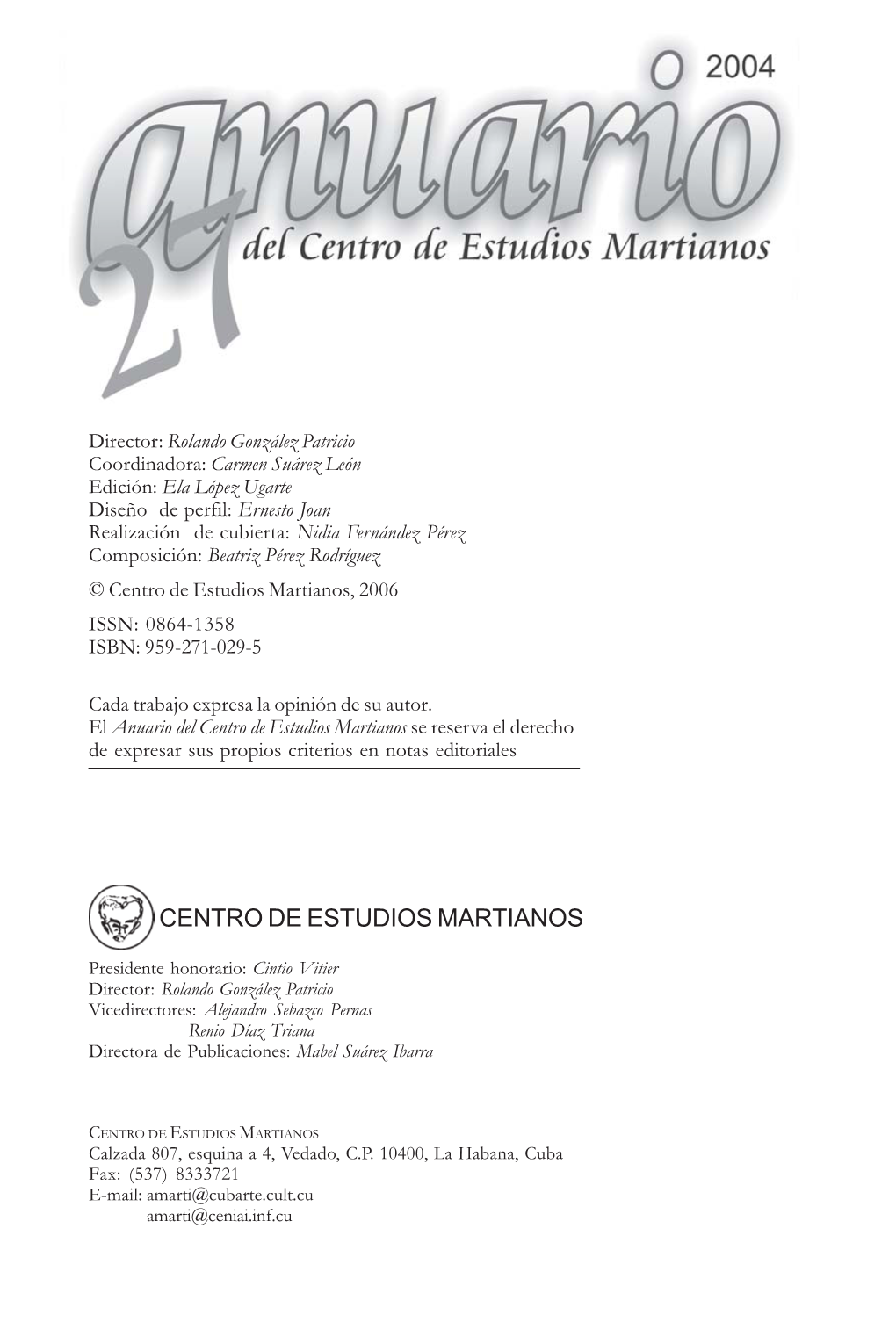 Centro De Estudios Martianos, 2006 ISSN: 0864-1358 ISBN: 959-271-029-5