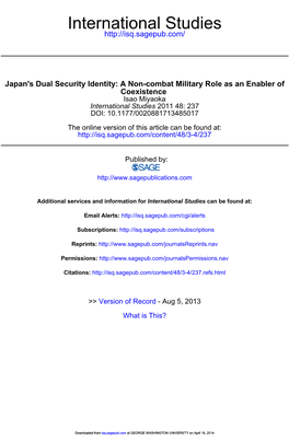 Japan's Dual Security Identity: a Non-Combat Military Role As an Enabler of Coexistence Isao Miyaoka International Studies 2011 48: 237 DOI: 10.1177/0020881713485017