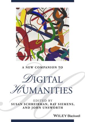 A New Companion to Digital Humanities Blackwell Companions to Literature and Culture