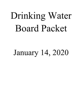 January 14, 2020 Agenda Department of Drinking Water Board Roger Fridal, Chair Environmental Quality Kristi Bell, Vice-Chair Scott Morrison L
