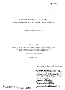 A RHETORICAL ANALYSIS of the 1972 PRESIDENTIAL CAMPAIGN of GEORGE STANLEY MCGOVERN Robert Edward Rosenthal a Dissertation Submit