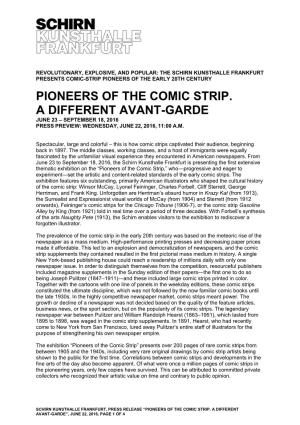 Pioneers of the Comic Strip. a Different Avant-Garde June 23 – September 18, 2016 Press Preview: Wednesday, June 22, 2016, 11:00 A.M
