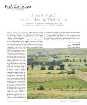 Three to Watch: Artists Making Their Mark There Is a Lot of Superb Art Being Made These Days; This Column Shines Light on a Trio of Gifted Landscapists