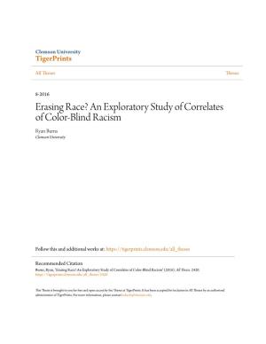 Erasing Race? an Exploratory Study of Correlates of Color-Blind Racism Ryan Burns Clemson University