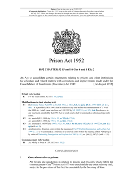 Prison Act 1952 Is up to Date with All Changes Known to Be in Force on Or Before 03 July 2021