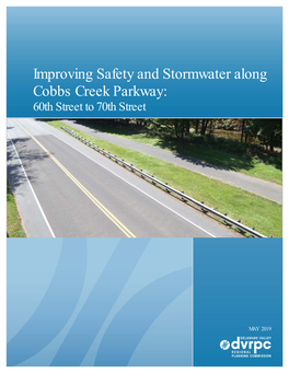 Improving Safety and Stormwater Along Cobbs Creek Parkway: 60Th Street to 70Th Street