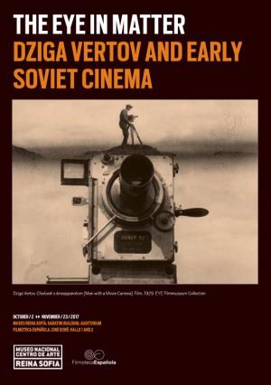 The Eye in Matter Dziga Vertov and Early Soviet Cinema