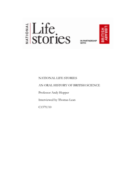 NATIONAL LIFE STORIES an ORAL HISTORY of BRITISH SCIENCE Professor Andy Hopper Interviewed by Thomas Lean C1379/10