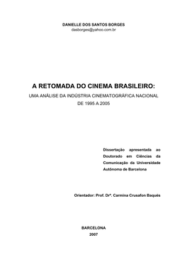 A Retomada Do Cinema Brasileiro: Uma Análise Da Indústria Cinematográfica Nacional De 1995 a 2005