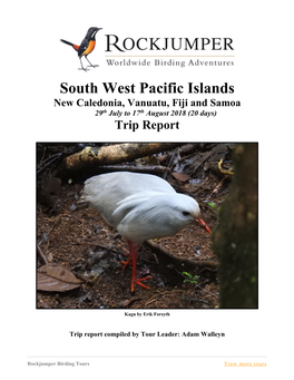 South West Pacific Islands New Caledonia, Vanuatu, Fiji and Samoa 29Th July to 17Th August 2018 (20 Days) Trip Report