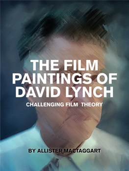 FILM PAINTINGS of DAVID LYNCH by Allister Mactaggart