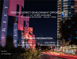 Design District Development Opportunity +/- 4.7 Acres Available 2121 Irving Boulevard Dallas | Texas