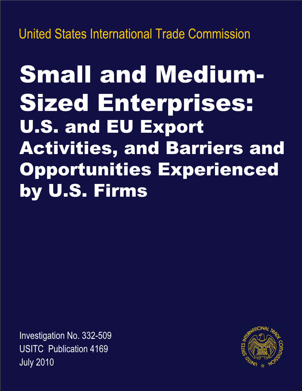 Small and Medium-Sized Enterprises: U.S. and EU Export Activities, and Barriers and Opportunities Experienced by U.S