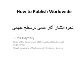 Academic Journals an Academic Scientific Journal Is a Periodical Publication Intended to Further the Progress of Science Usually by Reporting on New Research