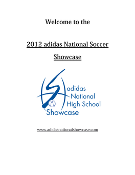 Adidas National High School Soccer Showcase Allows Teams to Play in Either a Five- Game Or Seven-Game Format Over Two Or Three Days