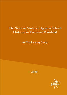 The State of Violence Against School Children in Tanzania Mainland 2020
