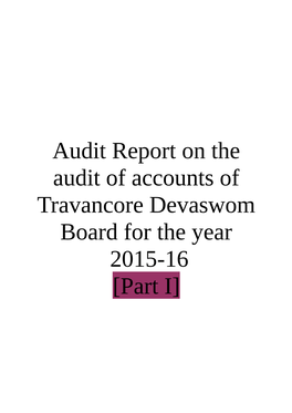 Audit Report on the Audit of Accounts of Travancore Devaswom Board for the Year 2015-16 [Part I] Sl