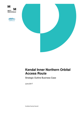 Kendal Inner Northern Orbital Access Route Strategic Outline Business Case