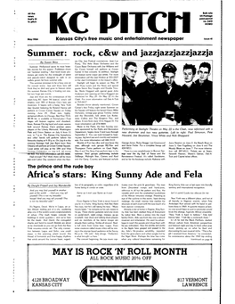 May 1984 Kansas City's Free Music and Entertainment Newspaper Issue 41 Summer: Rock, C&W and Jazzjazzjazzjazzja 1T by Susan Binx Sas City Jazz Festival Commences