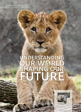 OUR WORLD SHAPING OUR FUTURE Photo: Fred Cate Cover Photo: Ronald Shimanek Table of Contents