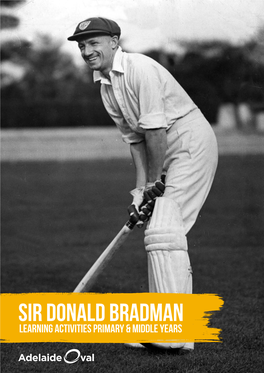 Sir Donald Bradman Learning Activities Primary & Middle Years