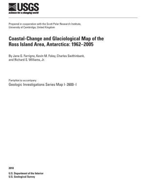 Coastal-Change and Glaciological Map of the Ross Island Area, Antarctica: 1962–2005