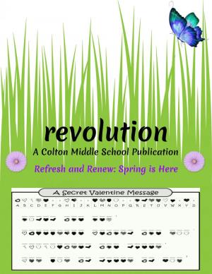 Refresh and Renew: Spring Is Here a Colton Middle School Publication