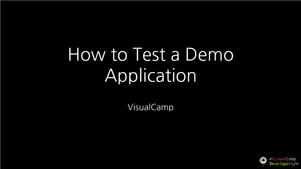 How to Test a Demo Application