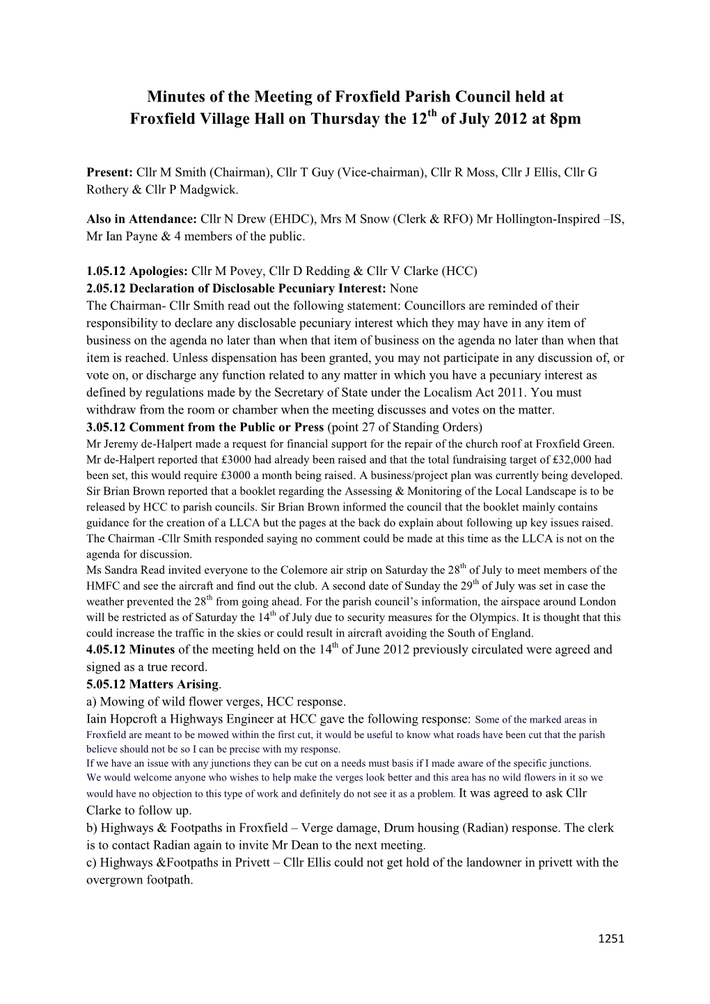 Minutes of the Meeting of Froxfield Parish Council Held at Froxfield Village Hall on Thursday the 12 of July 2012 At