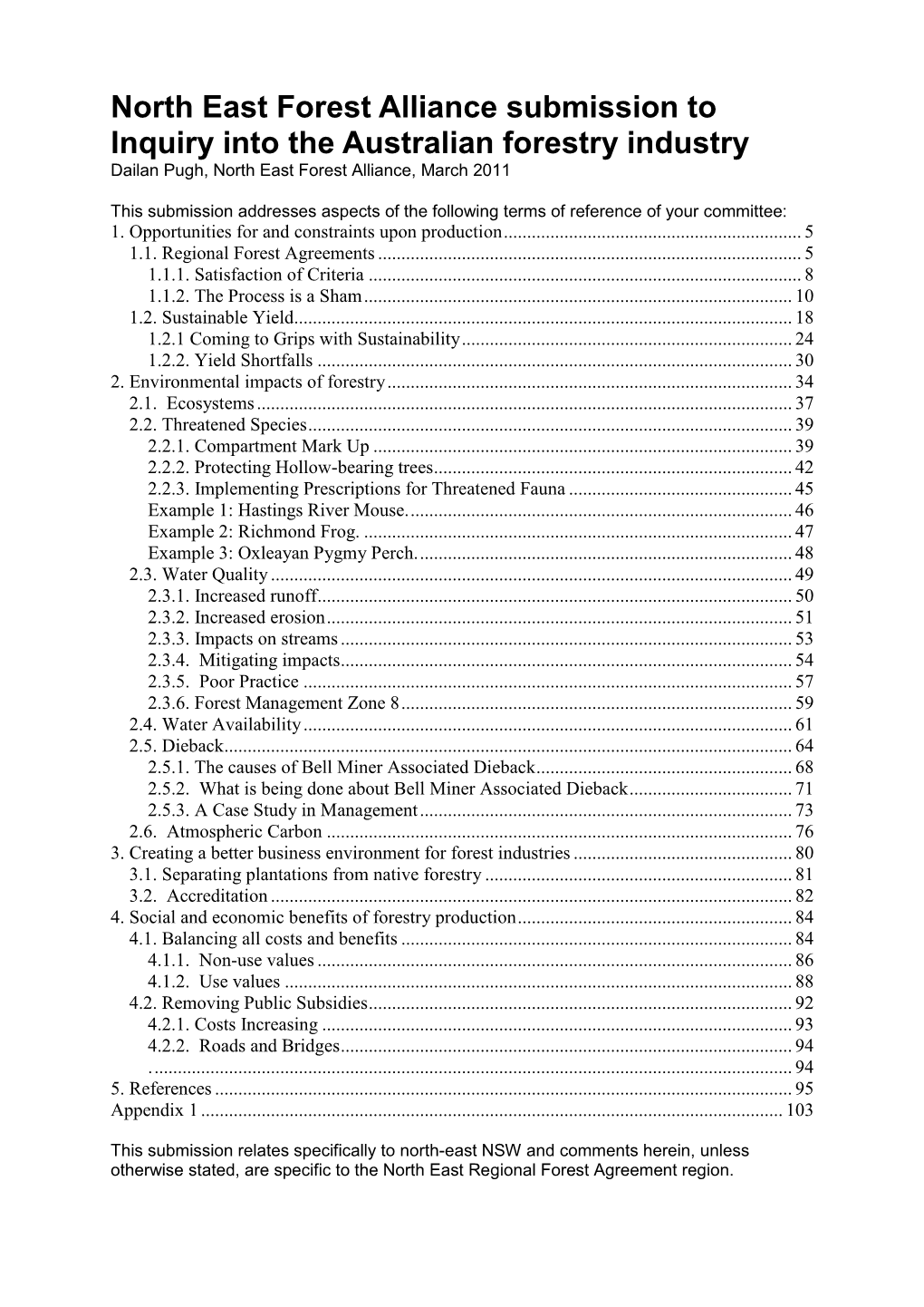 North East Forest Alliance Submission to Inquiry Into the Australian Forestry Industry Dailan Pugh, North East Forest Alliance, March 2011