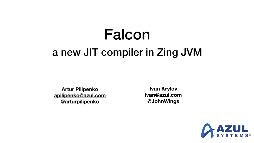 A New JIT Compiler in Zing JVM Agenda