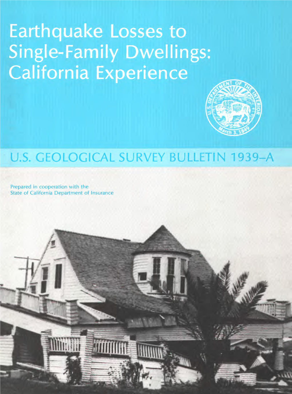 Earthquake Losses to Single-Family Dwellings: California Experience