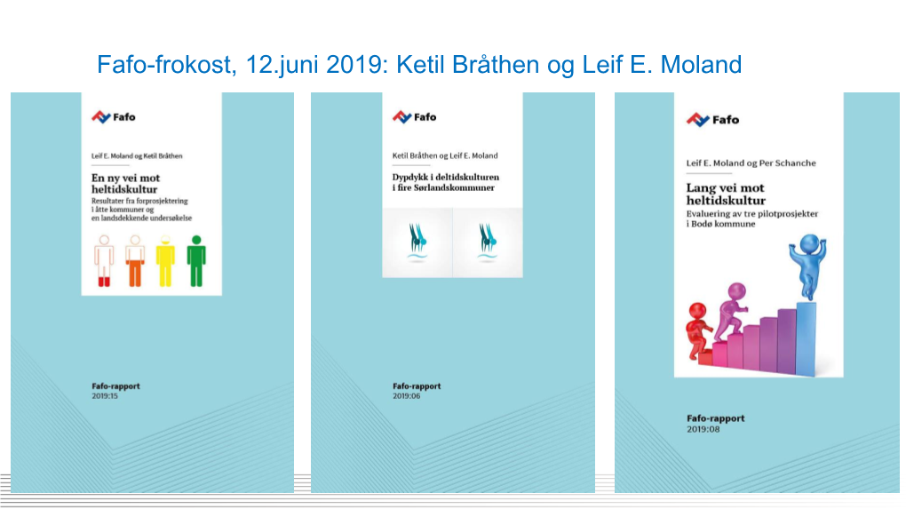 Fafo-Frokost, 12.Juni 2019: Ketil Bråthen Og Leif E. Moland