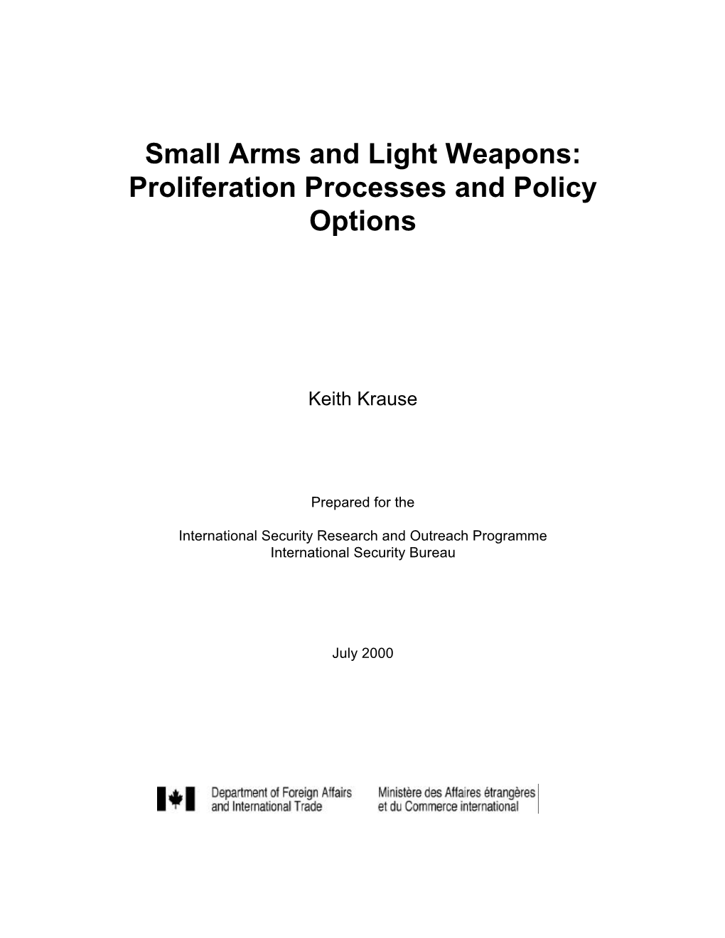 Small Arms and Light Weapons: Proliferation Processes and Policy Options