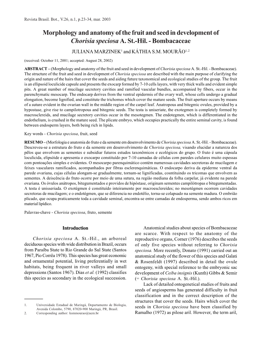 Morphology and Anatomy of the Fruit and Seed in Development of Chorisia Speciosa A