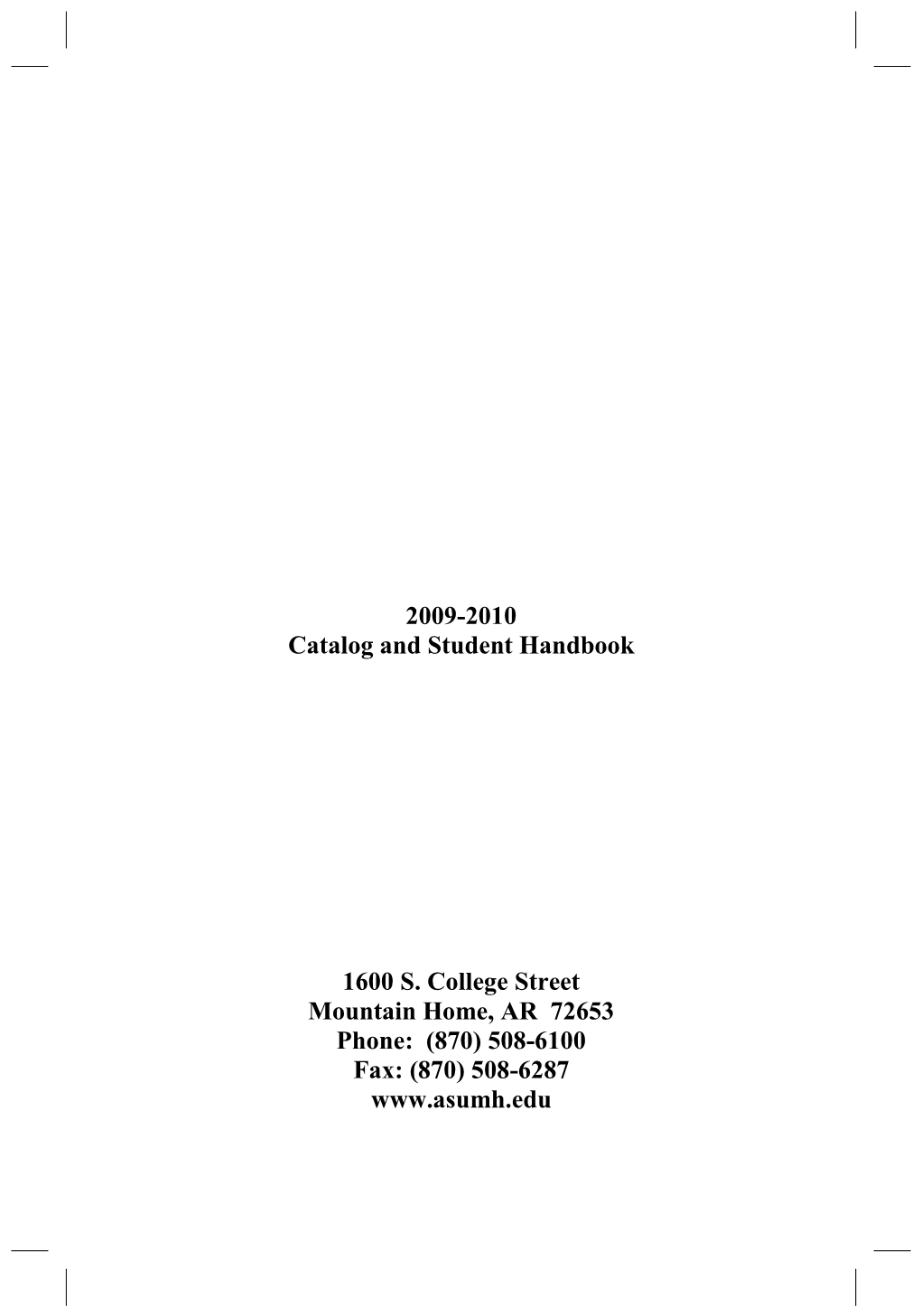 2009-2010 Catalog and Student Handbook 1600 S. College Street