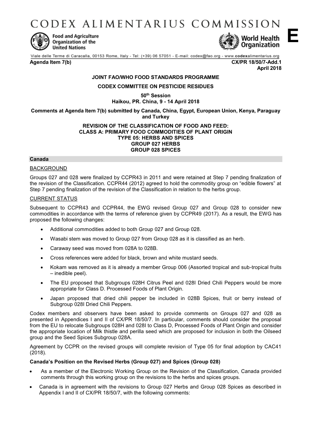 Agenda Item 7(B) CX/PR 18/50/7-Add.1 April 2018 JOINT FAO/WHO FOOD STANDARDS PROGRAMME CODEX COMMITTEE on PESTICIDE RESIDUES 50Th Session Haikou, PR