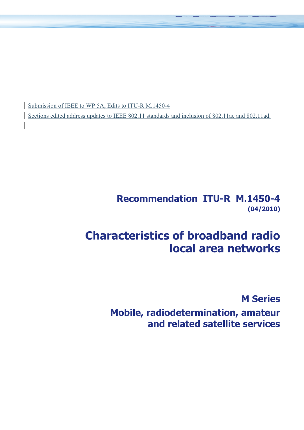 RECOMMENDATION ITU-R M.1450-4 - Characteristics of Broadband Radio Local Area Networks