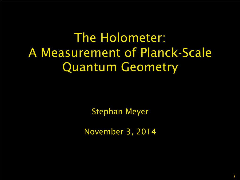 The Holometer: a Measurement of Planck-Scale Quantum Geometry