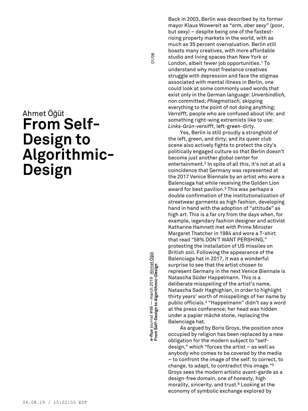 Design to Algorithmic-Design, Design Used to Dictate