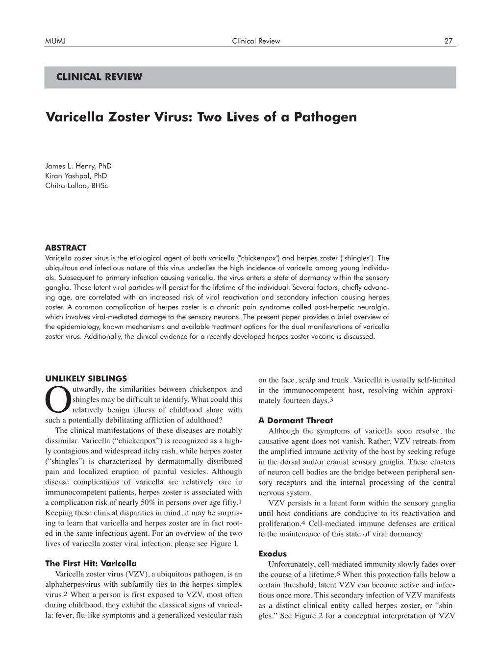 Varicella Zoster Virus: Two Lives of a Pathogen