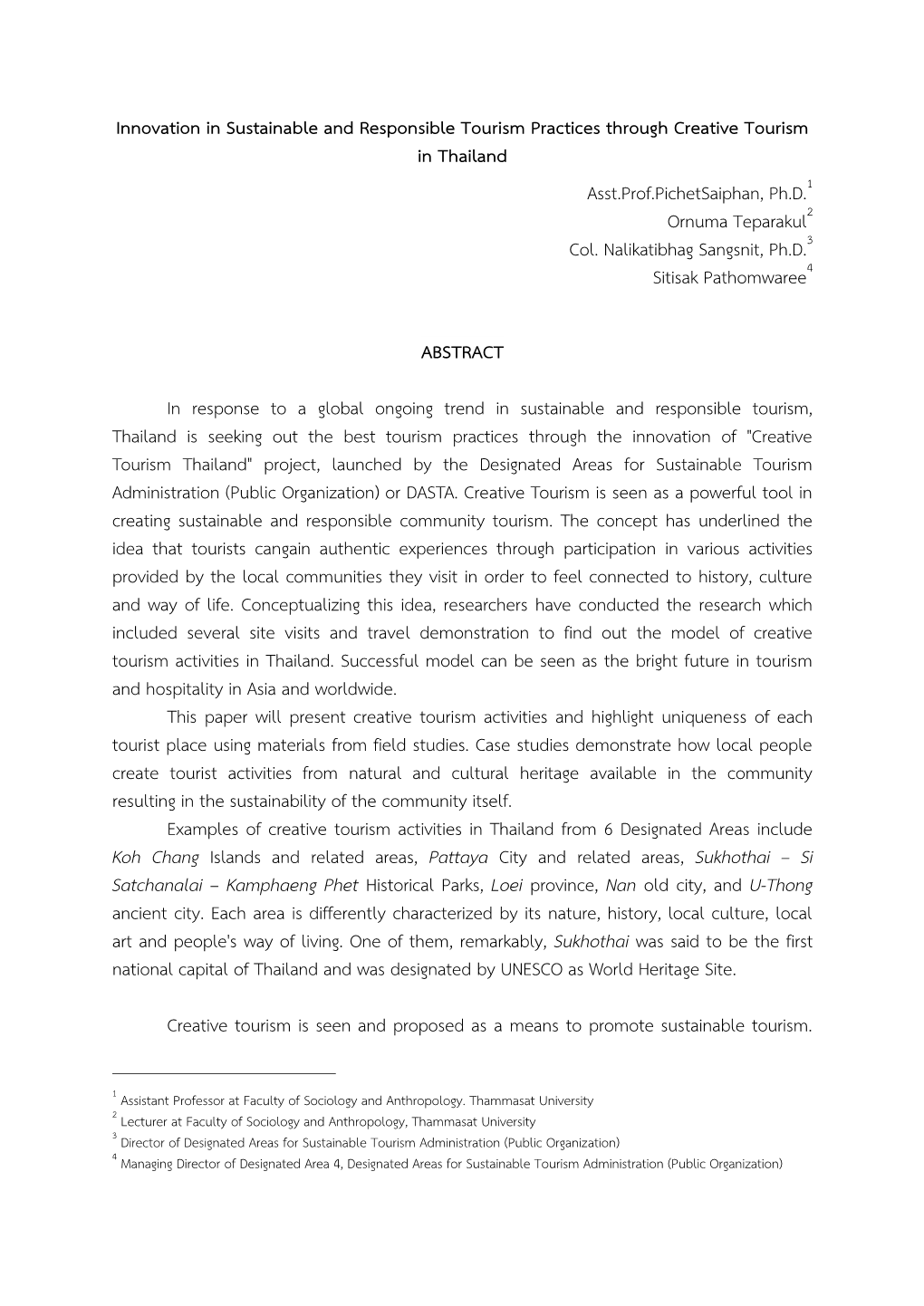 Innovation in Sustainable and Responsible Tourism Practices Through Creative Tourism in Thailand Asst.Prof.Pichetsaiphan, Ph.D.1 Ornuma Teparakul2 Col