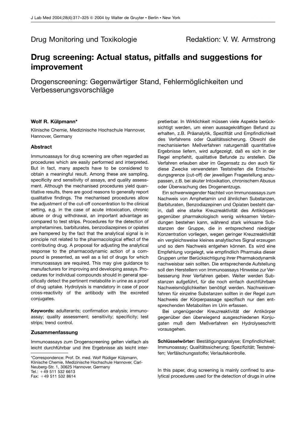 Drug Screening: Actual Status, Pitfalls and Suggestions for Improvement Drogenscreening: Gegenwa¨ Rtiger Stand, Fehlermo¨ Glichkeiten Und Verbesserungsvorschla¨Ge