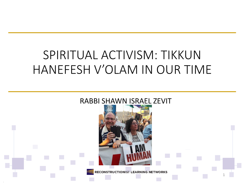 Spiritual Activism: Tikkun Hanefesh V'olam in Our Time