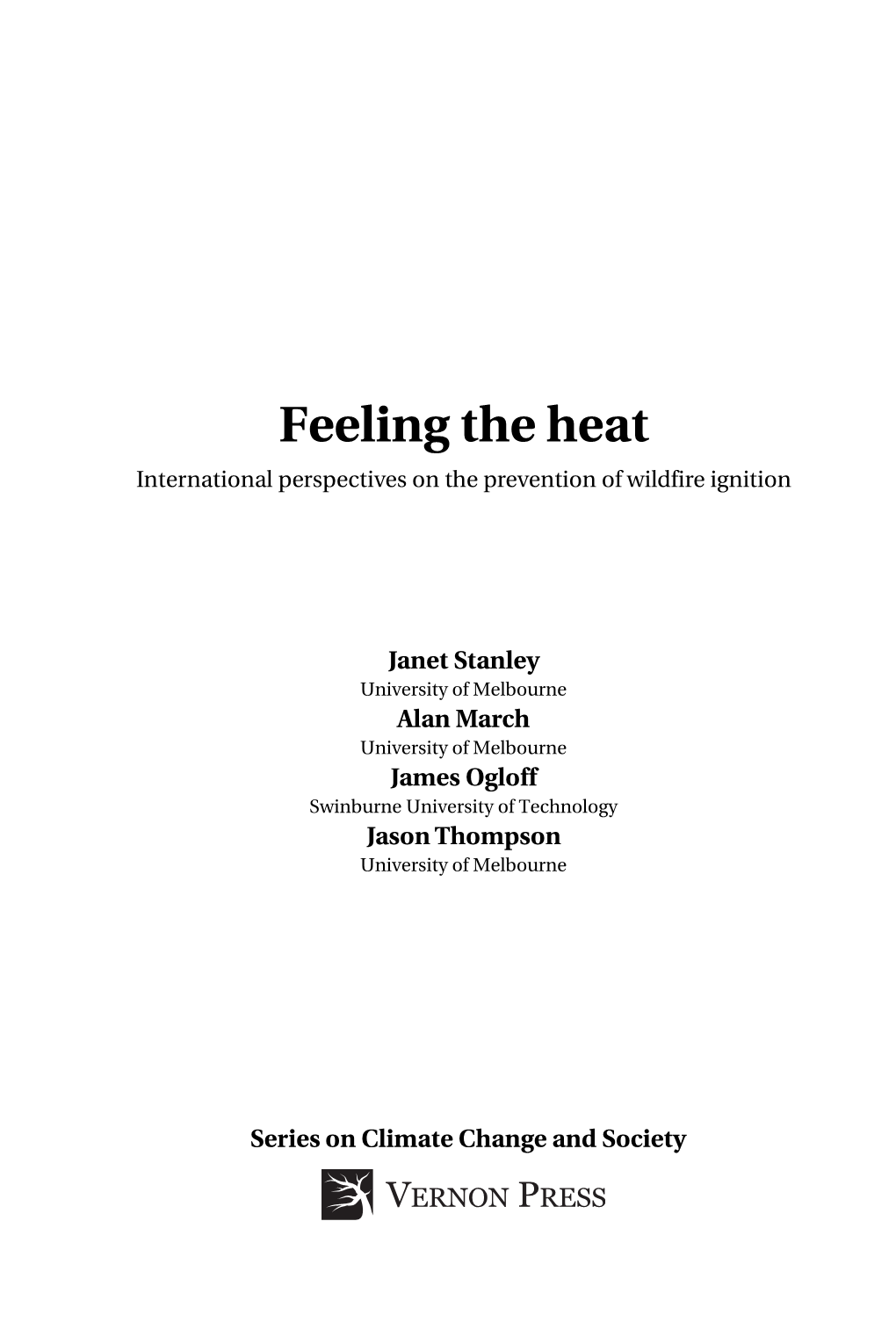 Feeling the Heat International Perspectives on the Prevention of Wildfire Ignition