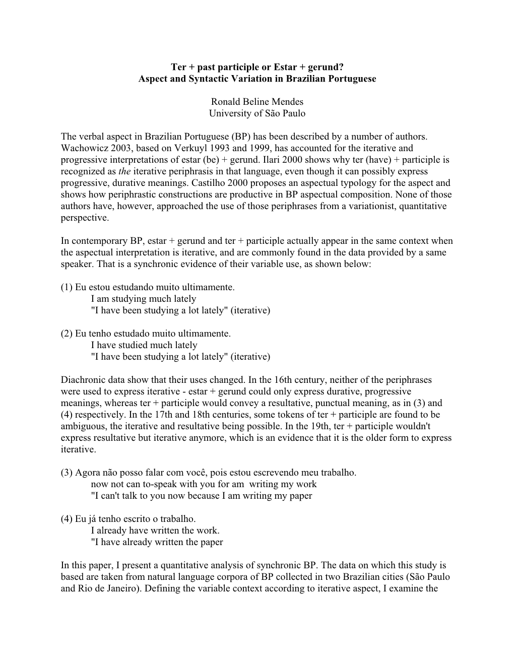 Ter + Past Participle Or Estar + Gerund? Aspect and Syntactic Variation in Brazilian Portuguese