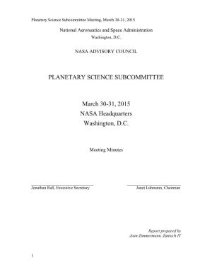 Planetary Science Subcommittee Meeting, March 30-31, 2015