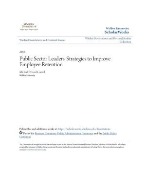 Public Sector Leaders' Strategies to Improve Employee Retention Michael D