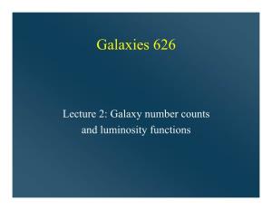 Lecture 2, Galaxy Number Counts and Luminosity Functions
